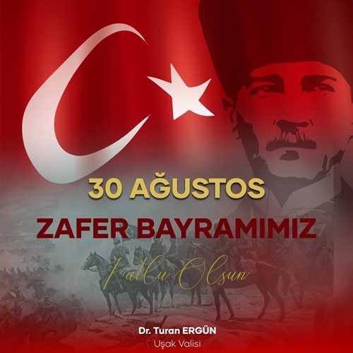 Vali Dr. Turan Ergün'ün 30 Ağustos Zafer Bayramı Mesajı (2023)