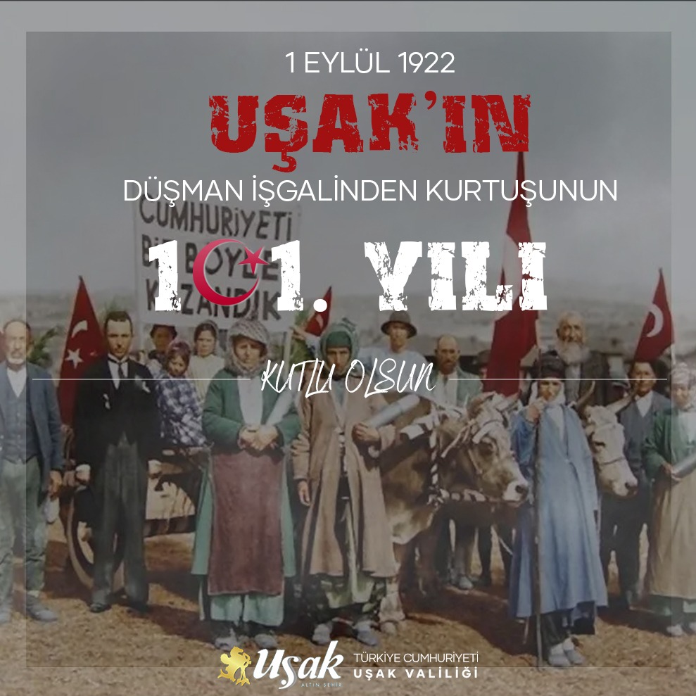 Vali Dr. Turan Ergün'ün 1 Eylül Uşak'ın Düşman İşgalinden Kurtuluşunun 101. Yılı Mesajı